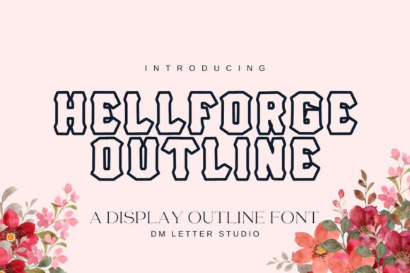 Hell Forge Outline: The Bold Typography Choice for High-Impact Designs